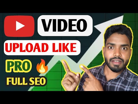 video upload karne ka sahi tarika kya hai 2025 |  how to upload video on YouTube like pro | Full SEO