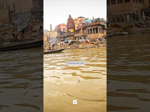 Manikarnika Ghat Varanasi, Kashi Vishwanath 🕉️🚩🔱 Har Har Mahadev 🙏🏻🔱🕉️🚩