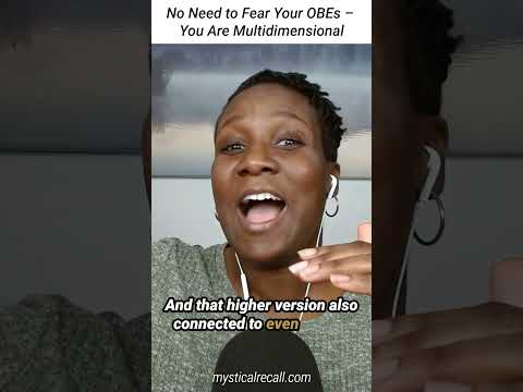 Don't Fear Your OBEs – You Are Multidimensional #outofbodyexperience #obe  #interdimensionaltravel