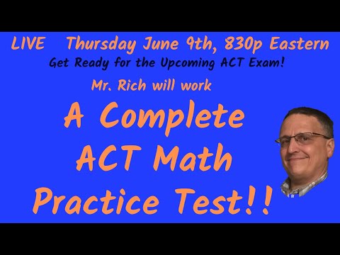 ACT - Working through a Complete Math ACT!