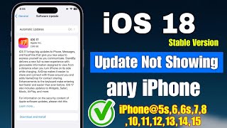 how to fix ios 18 update not showing | ios 18 not showing iPhone 5s ,6 ,6s ,7 ,8 ,10,11,12,13,14,15