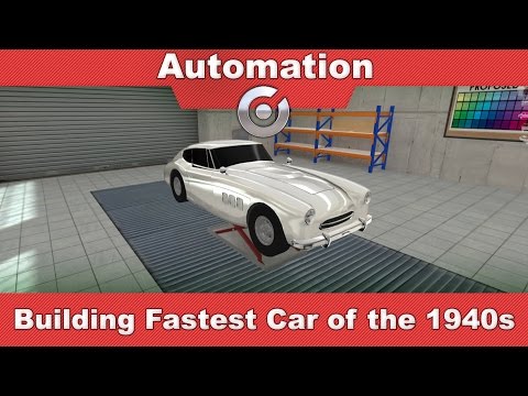 Building Fastest Car of the 1940s  | Automation The Game