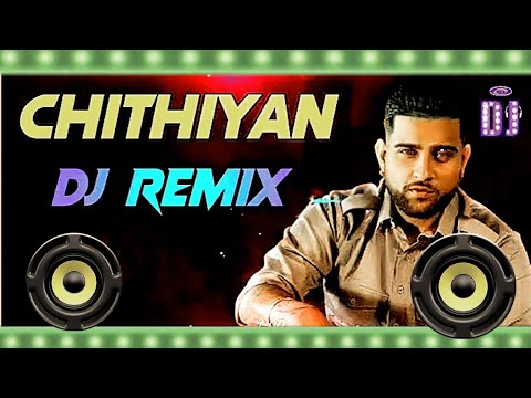 Chithiyan Karan Aujla Remix Song Dj Samadul and Najibul Teriya Rakane Chithiyaan Remix Punjabi 2025