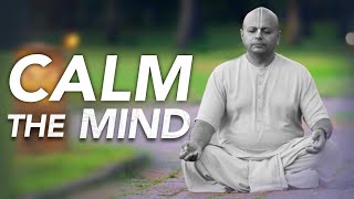 The Most Effective Calming Techniques, Explained by @GaurGopalDas