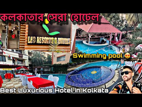 Best Hotel in Kolkata 😍 | Hotel LBD Resort | Kolkata Vlog