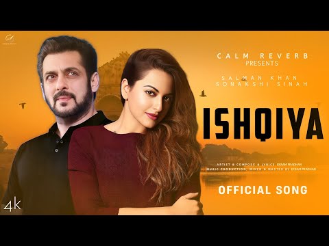 Ishqiya | Salman Khan | Sonakshi Sinha | Official Romantic Song 2025