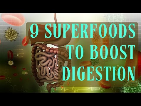 9 Superfoods to Boost Digestion