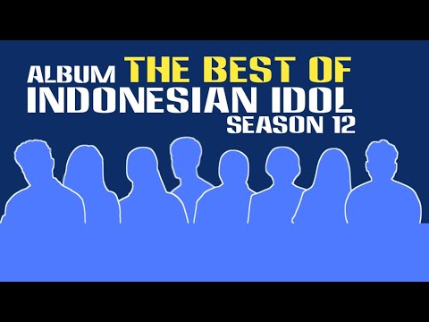 Jika Ada Album The Best of Indonesian Idol Season 12, Kira-Kira Apa Saja Isi Lagunya?