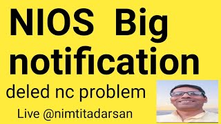 nimtitadarsan is going live!nios big notification ,dled nc cases, Live @nimtitadarsan