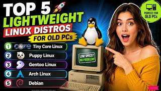 Top 5 Lightweight Linux Distros for Old PCs