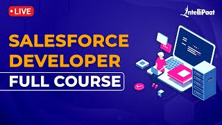 Salesforce For Beginners | Salesforce Developer Tutorial | Salesforce Course | Intellipaat