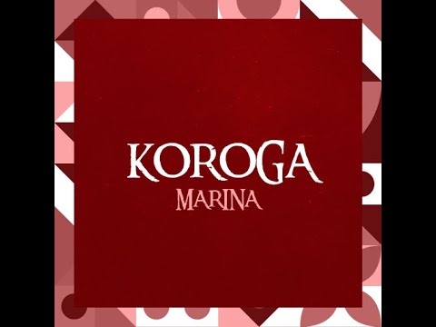 Marina - Koroga (Official Lyric Video)