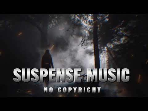Suspense Music No Copyright | Free Suspense Background BGM | Royalty Free Thriller Music