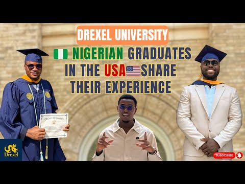 Study in USA: Nigerian Graduates Share Their Journey at Drexel University