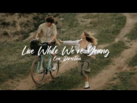 One Direction - Live While We're Young (Lyrics)