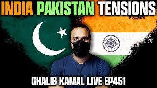 India Pakistan Tensions | Ghalib Kamal Live Ep451 #indiapakistan #indiapakistanwar #modi