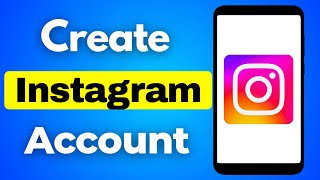 How to Create Instagram Account on Mobile | Sign in | Sign Up | Login | Register Instagram App
