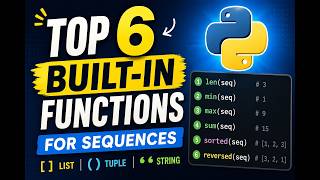 Top 6 Python Built-in Functions for Sequences You MUST Know! (List, Tuple & String)