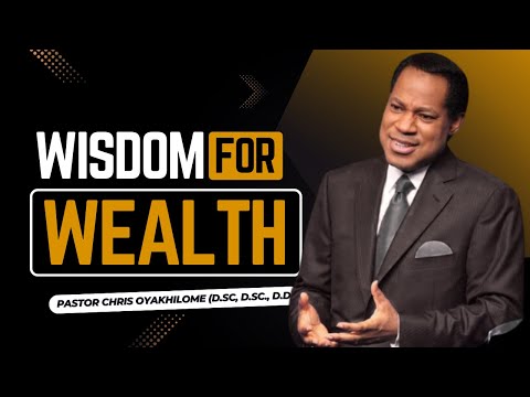 WISDOM For WEALTH | Pastor Chris Oyakhilome Teaches on Prosperity by the Spirit