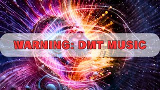 WARNING DMT MUSIC: Activation Music Very Powerful Brain Waves Meditation - 3rd Eye Binaural Beats