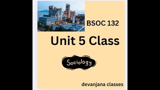 Unit 5 Class || BSOC 132 #ignoubag #ignousociology #ignouclasses #ignou