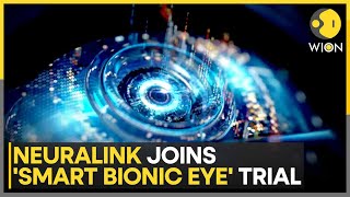 Neuralink Joins UCSB-Led Clinical Trial to Develop Smart Bionic Eye | WION