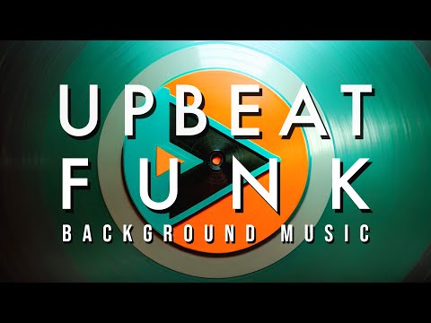 Upbeat Funk Background Music for Videos, Promos, Vlogs