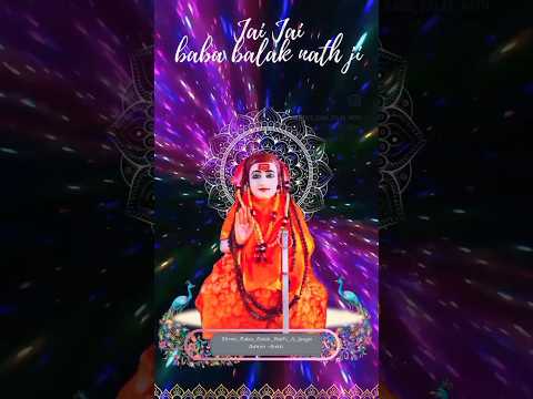 Jai Baba Balak Nath ji 🙏 WhatsApp status 🙏bhajan🙏🌺 #bababalaknathji #jogi #shahtalai #dera #bhajan