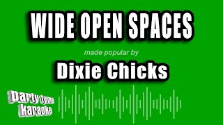 Dixie Chicks - Wide Open Spaces (Karaoke Version)