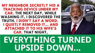 My Neighbor Hid A Tracking Device In My Car—I Moved It To His Wife’s… That Night...Love Dad Stories.