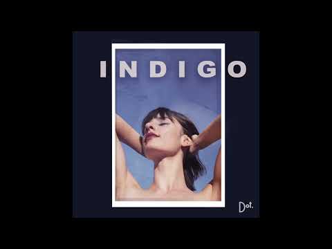 Indigo - Dot. (Official Audio)