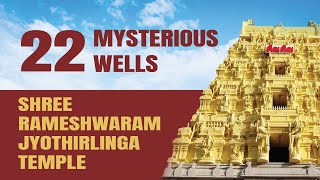 Exploring Shree Rameshwaram Jyotirlinga Shiva Temple | Temple Stories | 22 Different Tastes of Water
