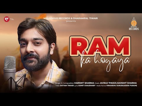 Ram Ka Hogaya (Official Song) | Harshit Sharma | Aviraj Tiwari | Melodious Records