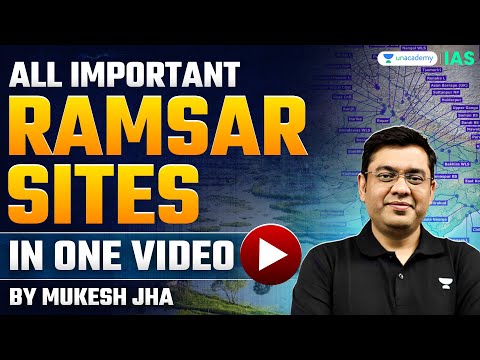 All Important Ramsar Sites in One Shot | 89 Sites in India 2024/2025 UPSC | Geography | Mukesh Jha