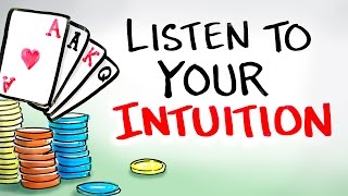 Listen to Your Intuition