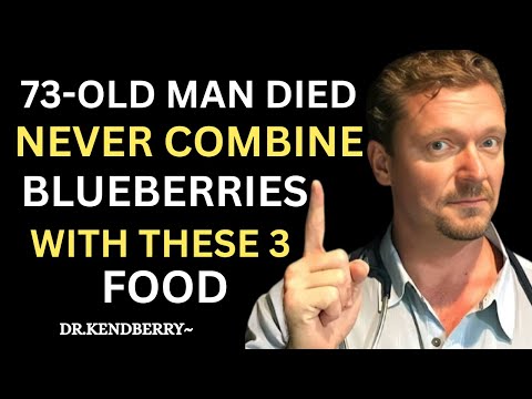 Seniors: Never Eat Blueberries With These 3 Foods! | Dr. Ken  Berry
