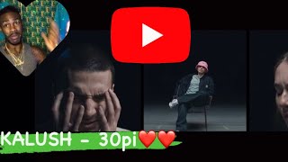 AMERICAN REACTS TO (KALUSH - 30pi Official Video) FIRE 🔥 🥹🥹BUT SAD 😢