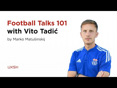 Football Talks 101 with Vito Tadić