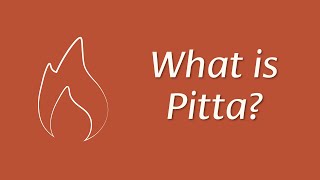 What Is Pitta? | Ayurveda Explained