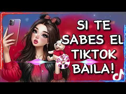 SI TE SABES EL TIKTOK BAILA   2024
