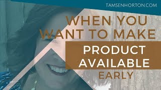 Kajabi Tutorial: Making a Product Available Early