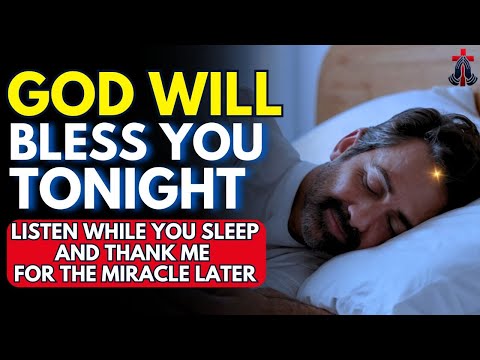 LISTEN TO THIS PRAYER BEFORE SLEEP AND WAKE UP WITH GOD’S PEACE | Prayer for Sleep | Night Prayer