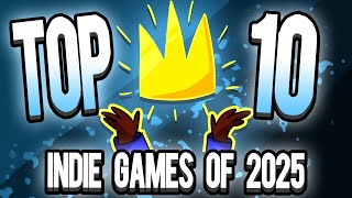 The Top 10 Indie Games / Roguelikes of 2025