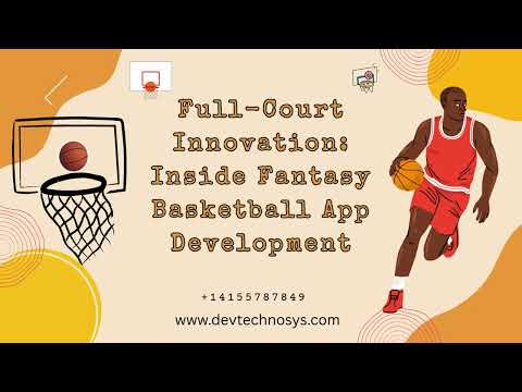 Full Court Innovation Inside Fantasy Basketball App Development #BuildAFantasyApp #fantasysports