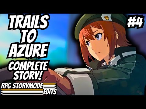Trails to Azure – Complete Story Walkthrough Edited With No Commentary  [4K 60fps] 4/6