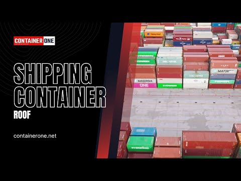 Understanding Shipping Container Roofs: Strength, Durability, and Customization | Container One