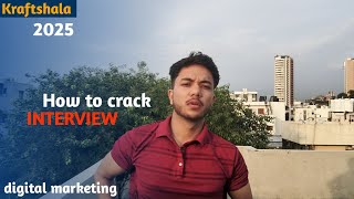 how to crack interview for freshers | kraftshala marketing launchpad reviews | 2025
