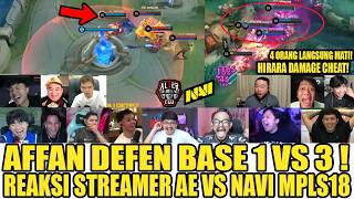 AFFAN DEFENDS BASE 1 VS 3! HIRARA DAMAGE CHEAT! ALTER EGO VS NAVI MPL S18 Streamer Reaction