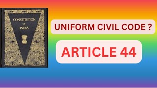 ARTICLE 44 - UNIFORM CIVIL CODE | #artificialintelligence #indianconstitution #uniformcivilcode #ucc
