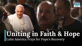 Catholics In Latin America Pray for Pope’s Recovery | DRM News | AK14